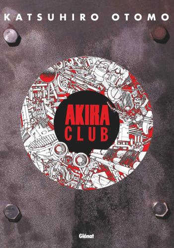 Couverture de l'album Akira (Noir et blanc) - HS. Akira Club