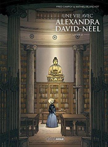 Couverture de l'album Une vie avec Alexandra David-Néel - 2. Une vie avec Alexandra David-Néel