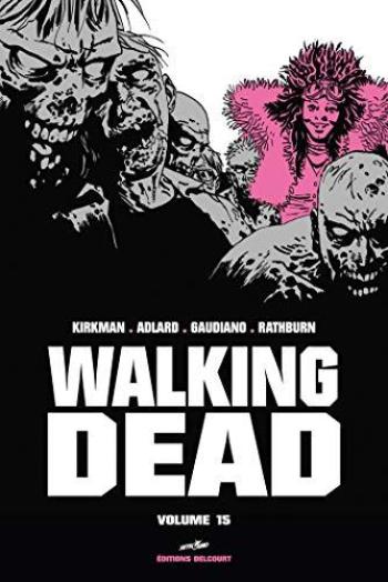 Couverture de l'album Walking Dead - INT. Volume 15 - Tomes 29 et 30