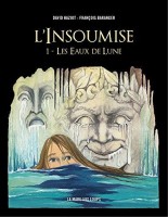 L'insoumise (Haziot/Baranger) 1. Les eaux de lune