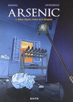 Arsenic - La Jégado 2. Hélène Jégado, l'ombre de la décapitée