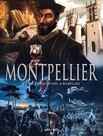 Couverture de l'album Montpellier - 1. De la préhistoire à Rabelais