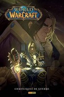 World of Warcraft - Chroniques de Guerre 1. Tome 1