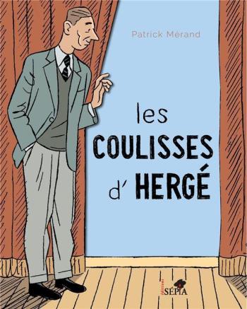 Couverture de l'album Hergé - HS. Les Coulisses d'Hergé