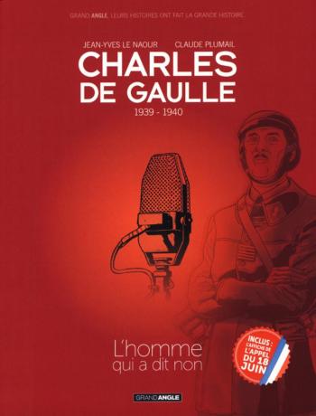 Couverture de l'album Charles de Gaulle - 2. 1939-1940 : L'Homme qui a dit non