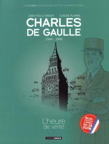 Couverture de l'album Charles de Gaulle - 3. 1944-1945 : L'Heure de Vérité