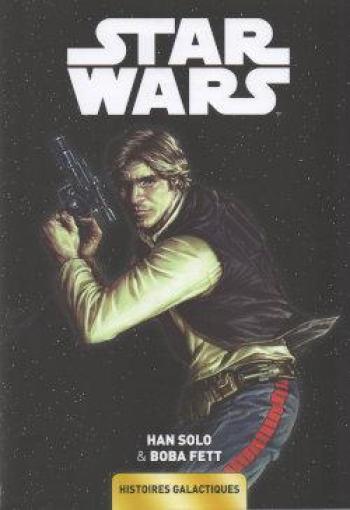 Couverture de l'album Star Wars - Histoires Galactiques - 3. Han Solo & Boba Fett