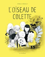 La bande du Mile-End 1. L'Oiseau de Colette