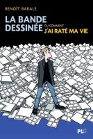 La bande dessinée ou comment j ai raté ma vie (One-shot)