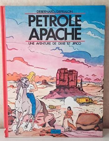 Couverture de l'album Une aventure de Dixie et Jipico - 1. Pétrole apache