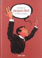 Chansons en BD 14. Chansons de Jacques Brel en bandes dessinées