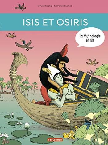 Couverture de l'album La Mythologie en BD - 3. Isis et Osiris