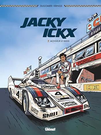 Couverture de l'album Jacky Ickx - 2. Monsieur Le Mans
