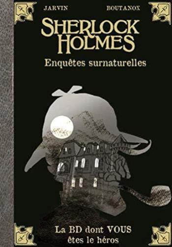 Couverture de l'album Sherlock Holmes (La BD dont vous êtes le héros !) - 8. Enquêtes surnaturelles