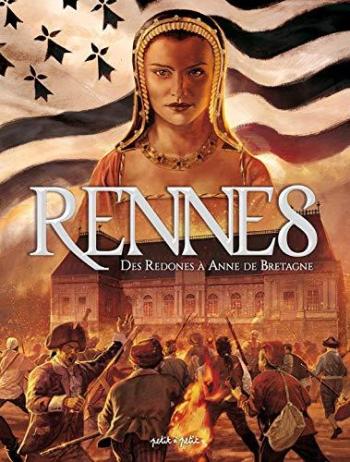 Couverture de l'album Rennes - 1. Des Redones à Anne de Bretagne