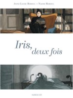Iris, deux fois (One-shot)