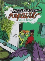 Le Meilleurissime repaire de la Terre (One-shot)