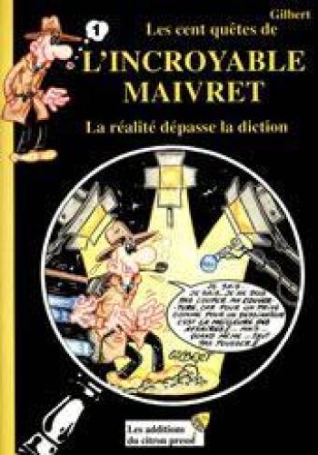 Couverture de l'album Les cent quêtes de l'inspecteur Maivret - 1. La réalité dépasse la diction