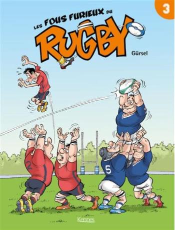 Couverture de l'album Les Fous furieux du rugby - 3. Tome 3