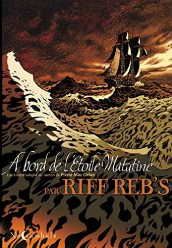 Couverture de l'album Trilogie maritime de Riff Reb's - 1. À bord de l'Étoile Matutine