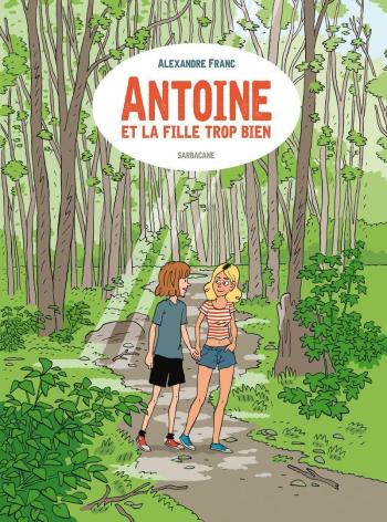 Couverture de l'album Antoine et la fille trop bien (One-shot)
