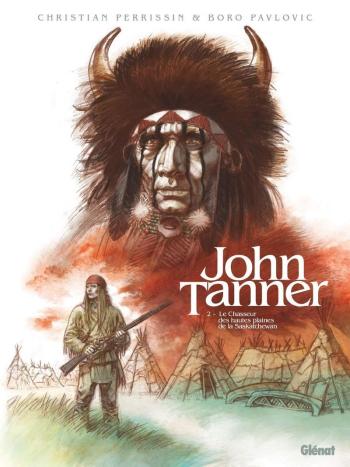 Couverture de l'album John Tanner - 2. Le chasseur des hautes plaines de la Saskatchewan