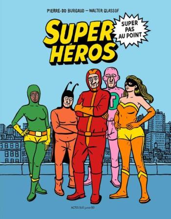 Couverture de l'album Super héros super pas au point (One-shot)
