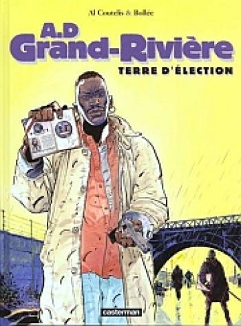 Couverture de l'album A.D Grand-Rivière - 1. Terre d'élection