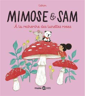 Couverture de l'album Mimose & Sam - 2. À la recherche des lunettes roses