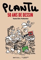 Plantu - Recueils HS. 50 ans de dessin