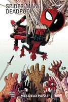 Spider-Man / Deadpool (2016) 3. Mes deux papas (Tome 1)