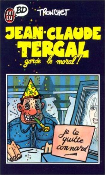 Couverture de l'album Jean-Claude Tergal - 1. Jean-Claude Tergal Garde le moral !