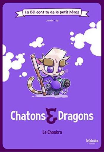 Couverture de l'album Chatons & Dragons - 1. Le Choukra