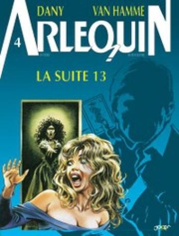 Couverture de l'album Arlequin - 4. La Suite 13