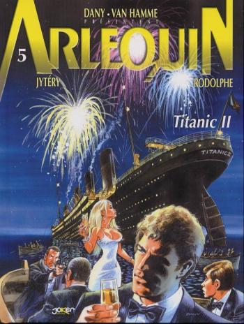 Couverture de l'album Arlequin - 5. Titanic II