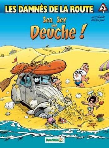 Couverture de l'album Les Damnés de la route - 5. Sea ,Sex and Deuche !