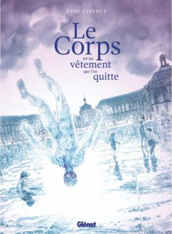 Couverture de l'album Le Corps est un vêtement que l'on quitte (One-shot)