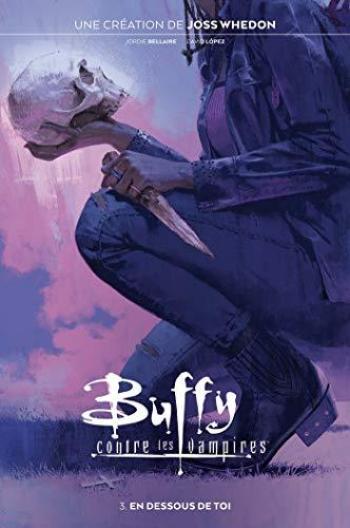 Couverture de l'album Buffy contre les vampires (2020) - 3. En dessous de toi