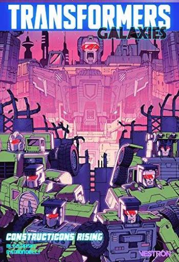 Couverture de l'album Vestron - 45. Transformers Galaxies : Constructicons Rising
