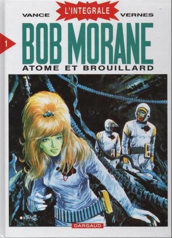 Couverture de l'album Bob Morane - L'Intégrale - 1. Atome et Brouillard
