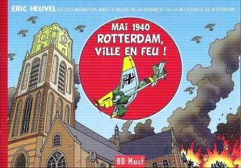 Couverture de l'album Mai 1940 - Rotterdam, ville en feu ! (One-shot)