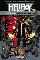 Hellboy & B.P.R.D. 6. La Bête de Vargu