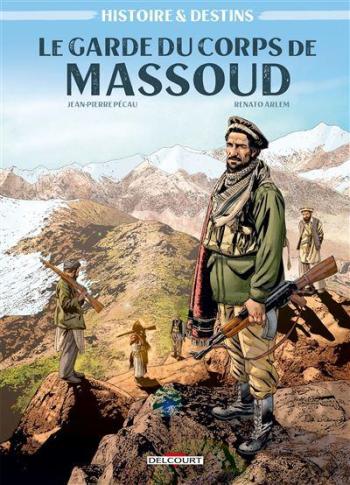 Couverture de l'album Histoire & Destins - 1. Le Garde du corps de Massoud