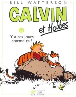 Calvin et Hobbes 23. Y a des jours comme ça !