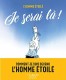 Comment je suis devenu l'Homme étoilé (One-shot)