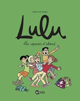 Lulu 8. Les copains d'abord