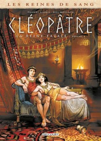 Couverture de l'album Les Reines de sang - Cléopâtre, la reine fatale - 4. Tome 3