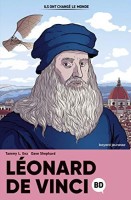 Ils ont changé le monde 1. Léonard de Vinci