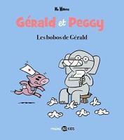 Gérald et Peggy 3. Les bobos de Gérald