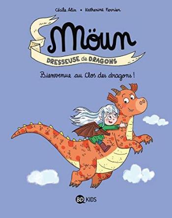 Couverture de l'album Möun Dresseuse de Dragons - 1. Bienvenue au clos des dragons !